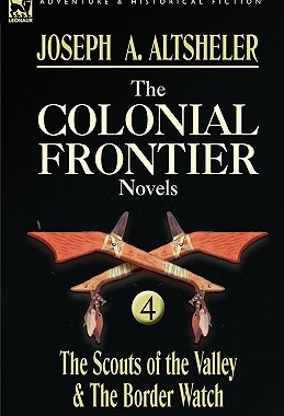 【预售】The Colonial Frontier Novels: 4-The Scouts of the