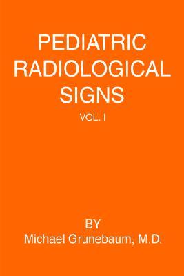 【预售】Pediatric Radiological Signs: Volume I