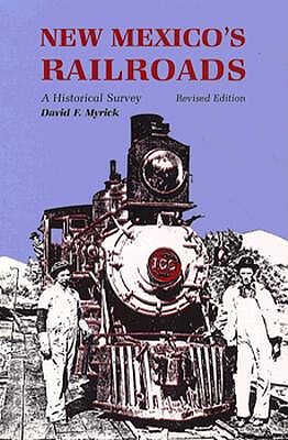 【预售】New Mexico's Railroads: A Historical Survey