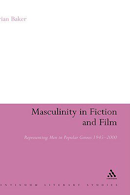【预售】Masculinity in Fiction and Film: Representing Men in
