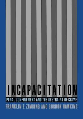 【预售】Incapacitation: Penal Confinement and the Restraint