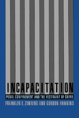 【预售】Incapacitation: Penal Confinement and the Restraint