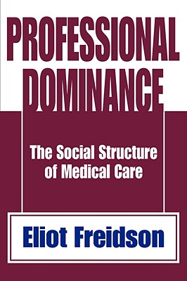 【预售】Professional Dominance: The Social Structure of