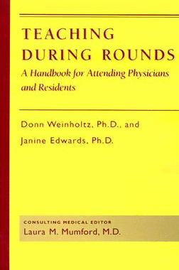 【预售】Teaching During Rounds: A Handbook for Attending
