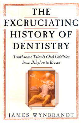 【预售】The History of Dentistry: Toothsome Tales & Oral
