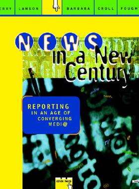 【预售】News in a New Century: Reporting in an Age of