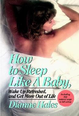 【预售】How to Sleep Like a Baby, Wake Up Refreshed, and Get