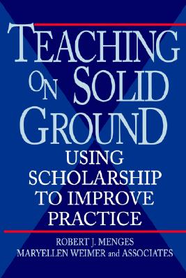 【预售】Teaching On Solid Ground: Using Scholarship To