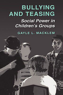 【预售】Bullying and Teasing: Social Power in Children's