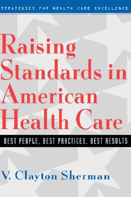 【预售】Raising Standards In American Health Care: Best