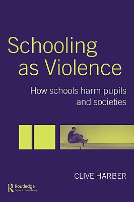 【预售】Schooling as Violence: How Schools Harm Pupils and