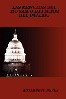 【预售】Las Mentiras del Tio Sam O Los Mitos del Imperio