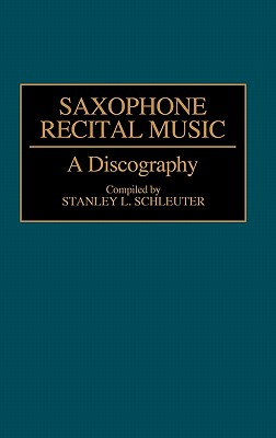 【预售】Saxophone Recital Music: A Discography