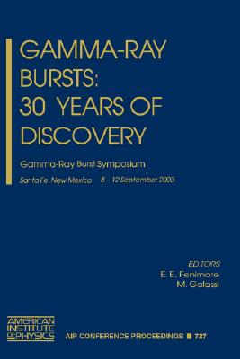 【预售】Gamma-Ray Bursts: 30 Years of Discovery: Gamma-Ray
