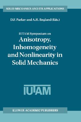 【预售】Iutam Symposium on Anisotropy, Inhomogeneity and
