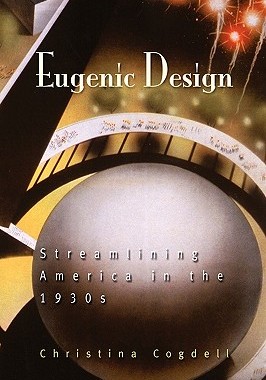 【预售】Eugenic Design: Streamlining America in the 1930s