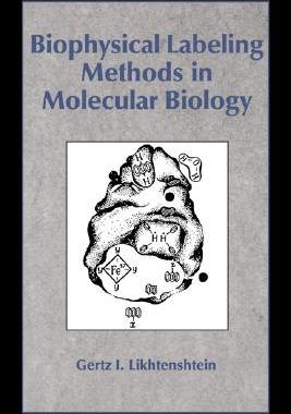【预售】Biophysical Labeling Methods in Molecular Biology