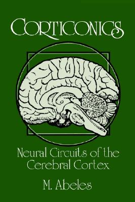 【预售】Corticonics: Neural Circuits of the Cerebral Cortex