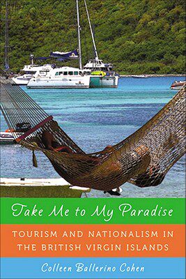【预售】Take Me to My Paradise: Tourism and Nationalism in
