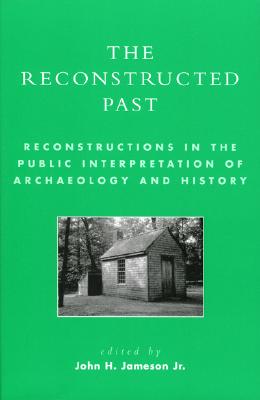 【预售】The Reconstructed Past: Reconstructions in the