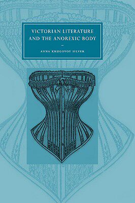 【预售】Victorian Literature and the Anorexic Body