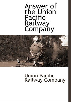 【预售】Answer of the Union Pacific Railway Company