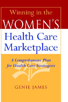 【预售】Winning In The Women'S Health Care Marketplace: A
