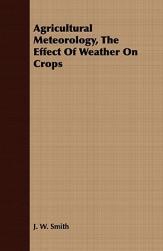 【预售】Agricultural Meteorology, the Effect of Weather on
