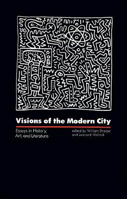 【预售】Visions of the Modern City: Essays in History, Art