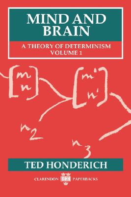 【预售】Mind and Brain: A Theory of Determinism, Volume 1