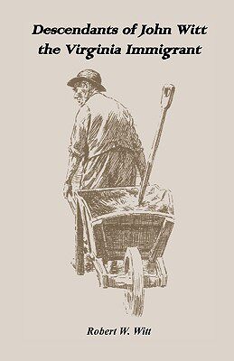 【预售】Descendants of John Witt, the Virginia Immigrant