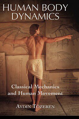 【预售】Human Body Dynamics: Classical Mechanics and Human