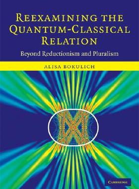 【预售】Reexamining the Quantum-Classical Relation: Beyond