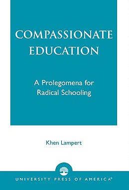 【预售】Compassionate Education: A Prolegomena for Radical