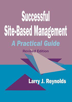 【预售】Successful Site-Based Management: A Practical Guide