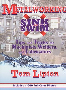 【预售】Metalworking Sink or Swim: Tips and Tricks for