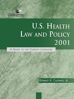 【预售】U.S. Health Law And Policy 2001: A Guide To The
