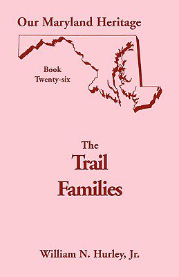 【预售】Our Maryland Heritage, Book 26: The Trail Families