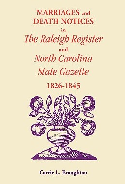 【预售】Marriages and Death Notices in Raleigh Register and