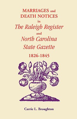 【预售】Marriages and Death Notices in Raleigh Register and