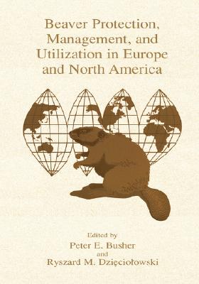 【预售】Beaver Protection, Management, and Utilization in