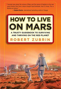 预订 【】How to Live on Mars: A Trusty Guidebook to Surviving