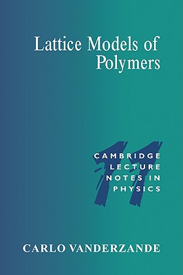 【预售】Lattice Models of Polymers 书籍/杂志/报纸 科普读物/自然科学/技术类原版书 原图主图