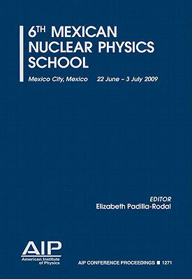 【预售】6th Mexican Nuclear Physics School: Mexico City