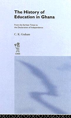 【预售】The History of Education in Ghana: From the Earliest