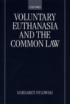 【预售】Voluntary Euthanasia and the Common Law