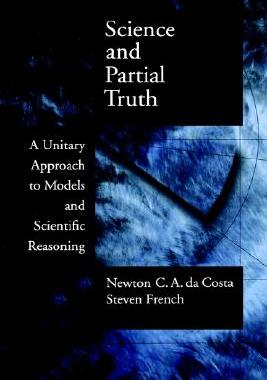 【预售】Science and Partial Truth: A Unitary Approach to