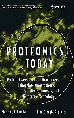 【预售】Proteomics Today: Protein Assessment And Biomarkers
