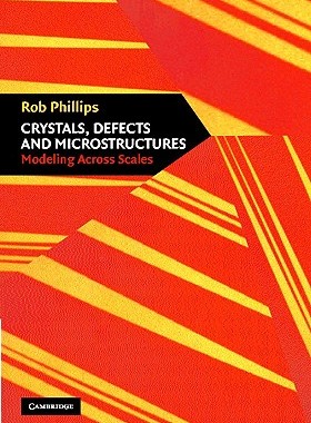 【预售】Crystals, Defects and Microstructures: Modeling