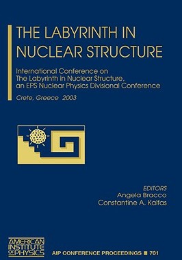 【预售】The Labyrinth in Nuclear Structure: International